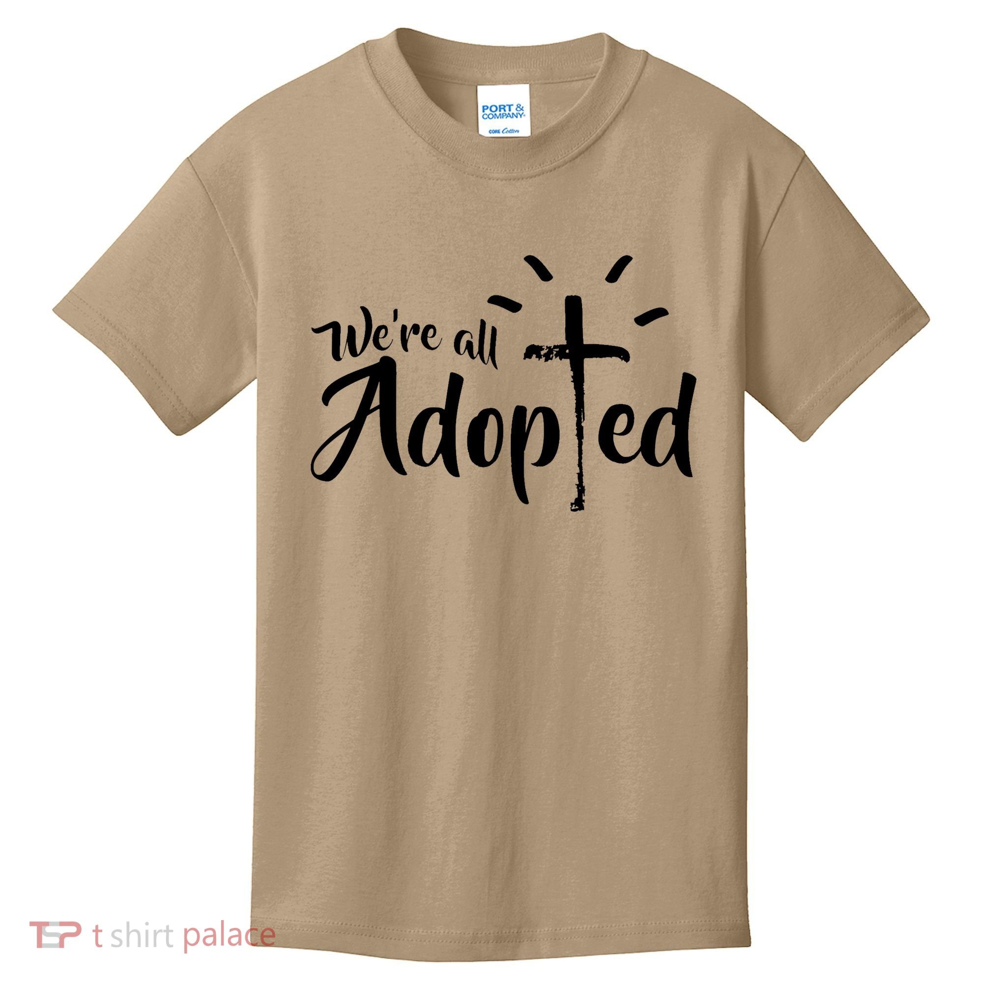 We're All Adopted Christian Cross Kids T-Shirt