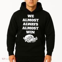 We Almost Always Almost Win Arkansas We Almost Always Almost Win Funny Hoodie thumb 2