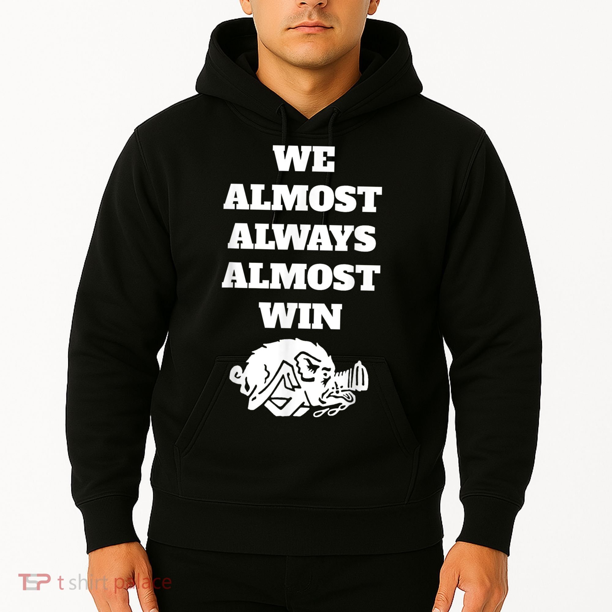 We Almost Always Almost Win Arkansas We Almost Always Almost Win Funny Hoodie