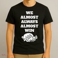 We Almost Always Almost Win Arkansas We Almost Always Almost Win Funny T-Shirt thumb 3