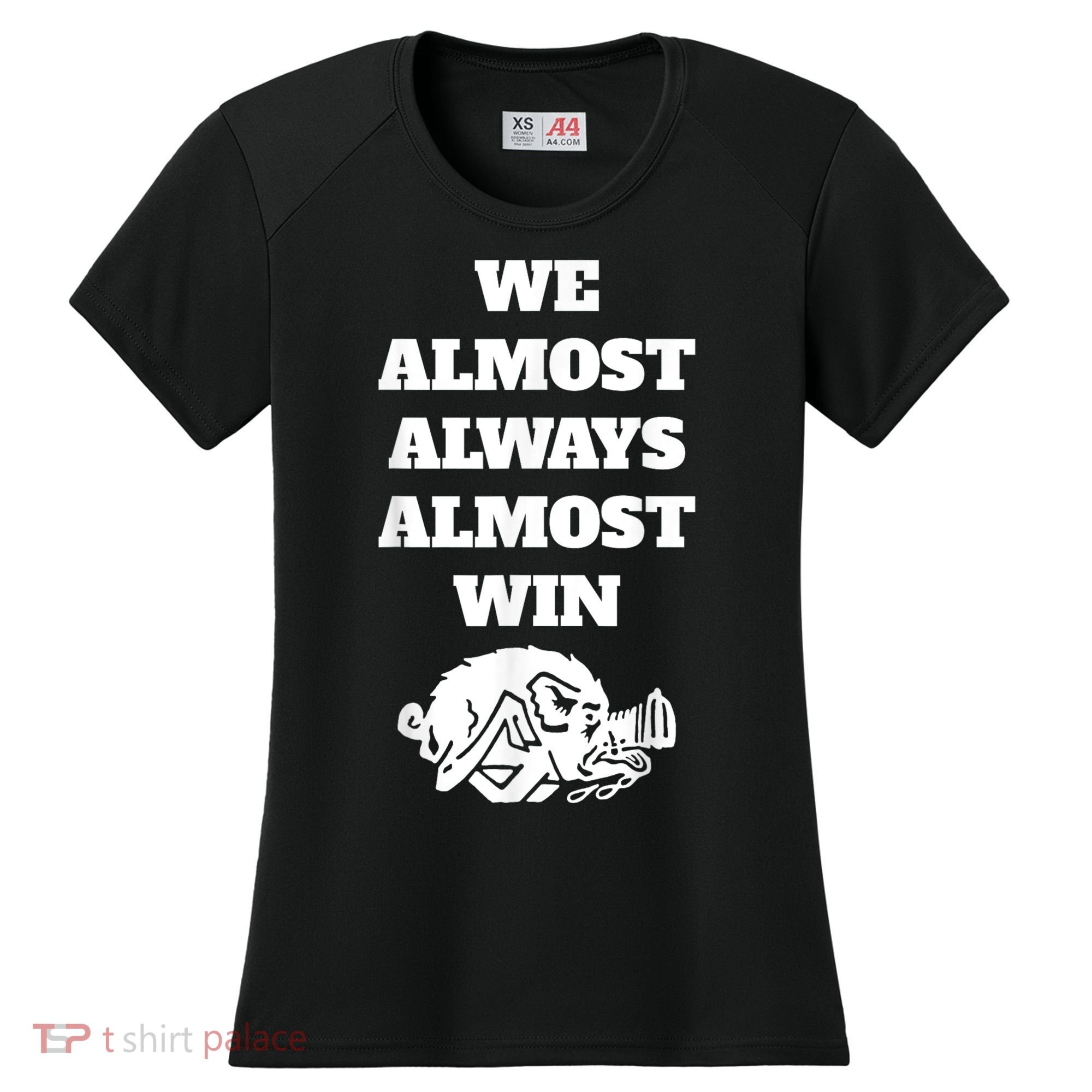 We Almost Always Almost Win Arkansas We Almost Always Almost Win Funny Women's Cooling Performance Crew T-Shirt