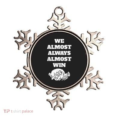 We Almost Always Almost Win Arkansas We Almost Always Almost Win Funny Ornament