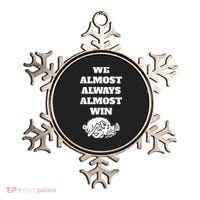 We Almost Always Almost Win Arkansas We Almost Always Almost Win Funny Ornament thumb 0