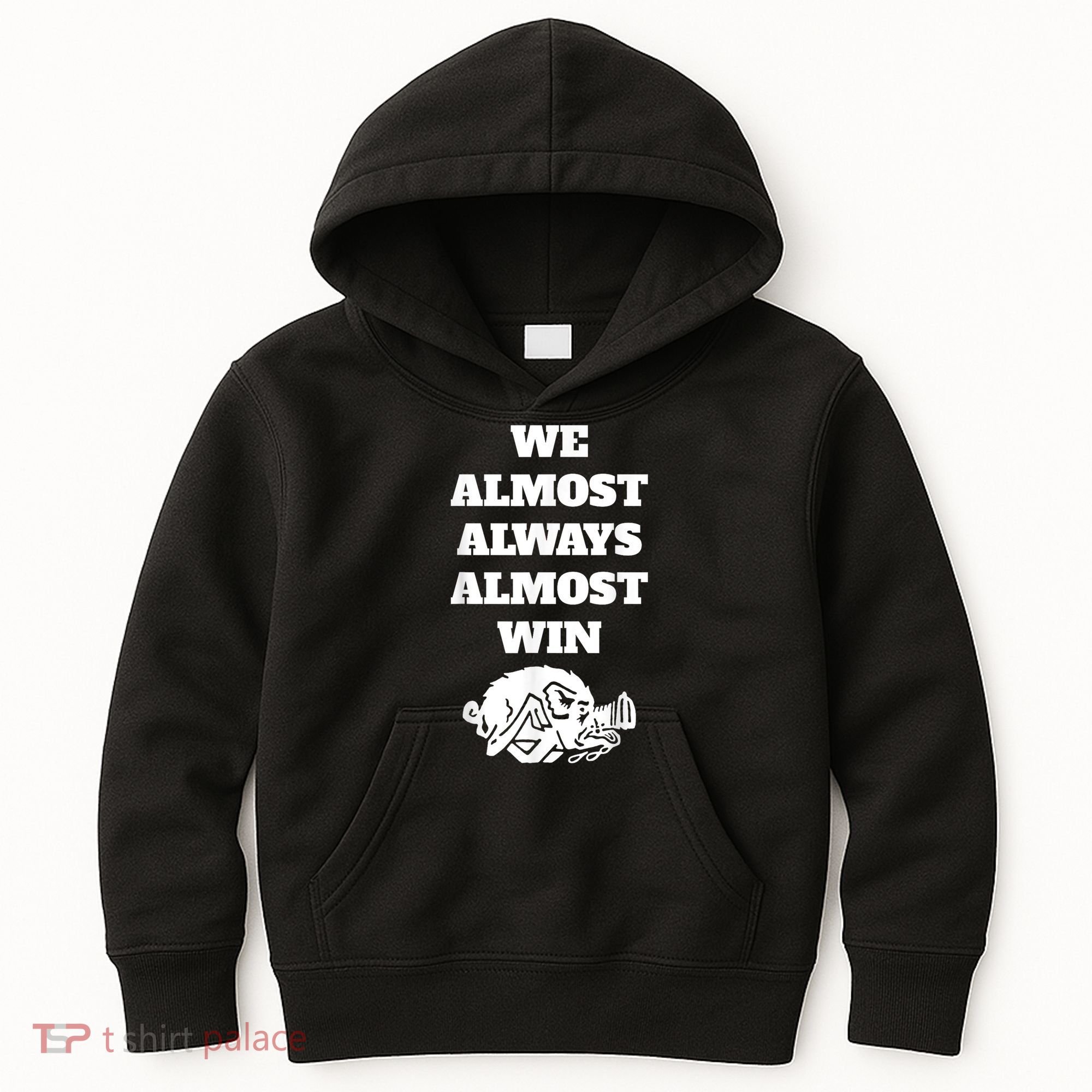 We Almost Always Almost Win Arkansas We Almost Always Almost Win Funny Kids Hoodie