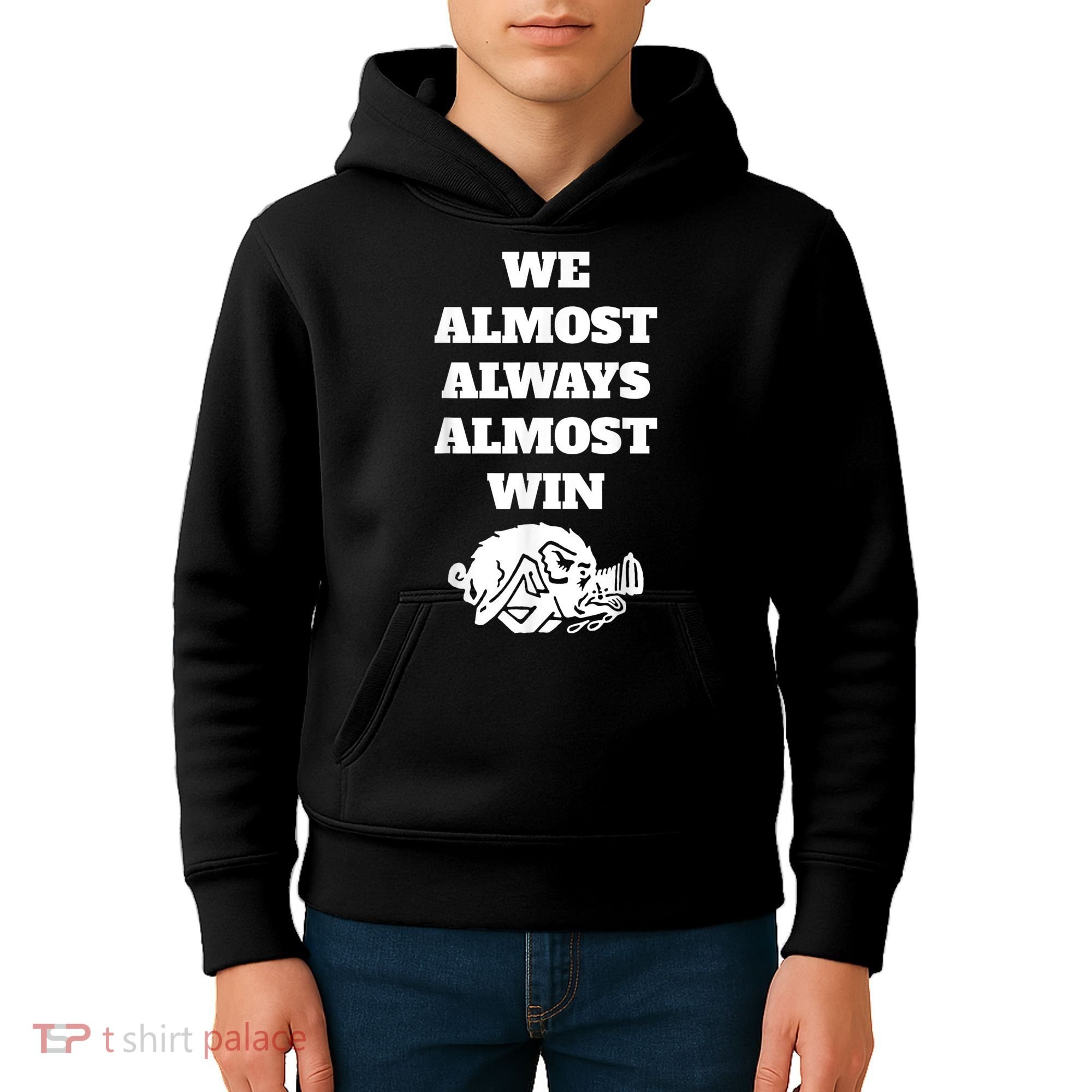 We Almost Always Almost Win Arkansas We Almost Always Almost Win Funny Kids Hoodie
