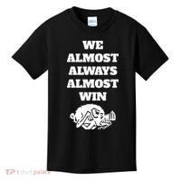 We Almost Always Almost Win Arkansas We Almost Always Almost Win Funny Kids T-Shirt thumb 0