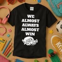 We Almost Always Almost Win Arkansas We Almost Always Almost Win Funny Kids T-Shirt thumb 3