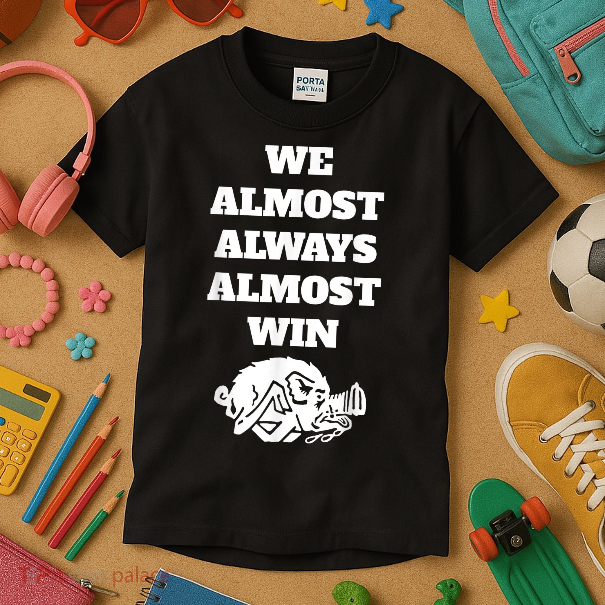 We Almost Always Almost Win Arkansas We Almost Always Almost Win Funny Kids T-Shirt