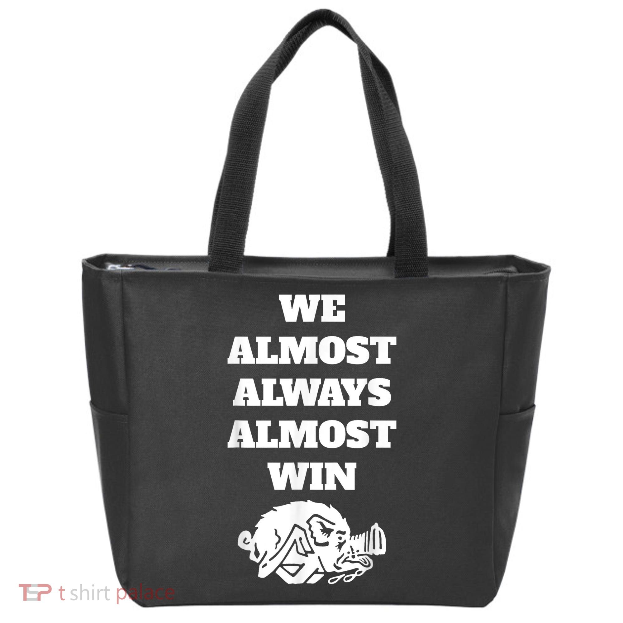 We Almost Always Almost Win Arkansas We Almost Always Almost Win Funny Tote Bag