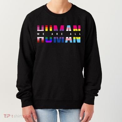 We Are All Human LGBT Pride Women's Sweatshirt