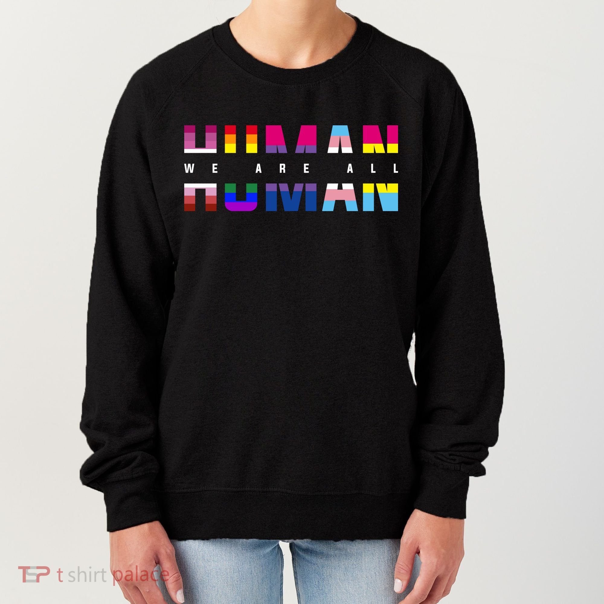 We Are All Human LGBT Pride Women's Sweatshirt