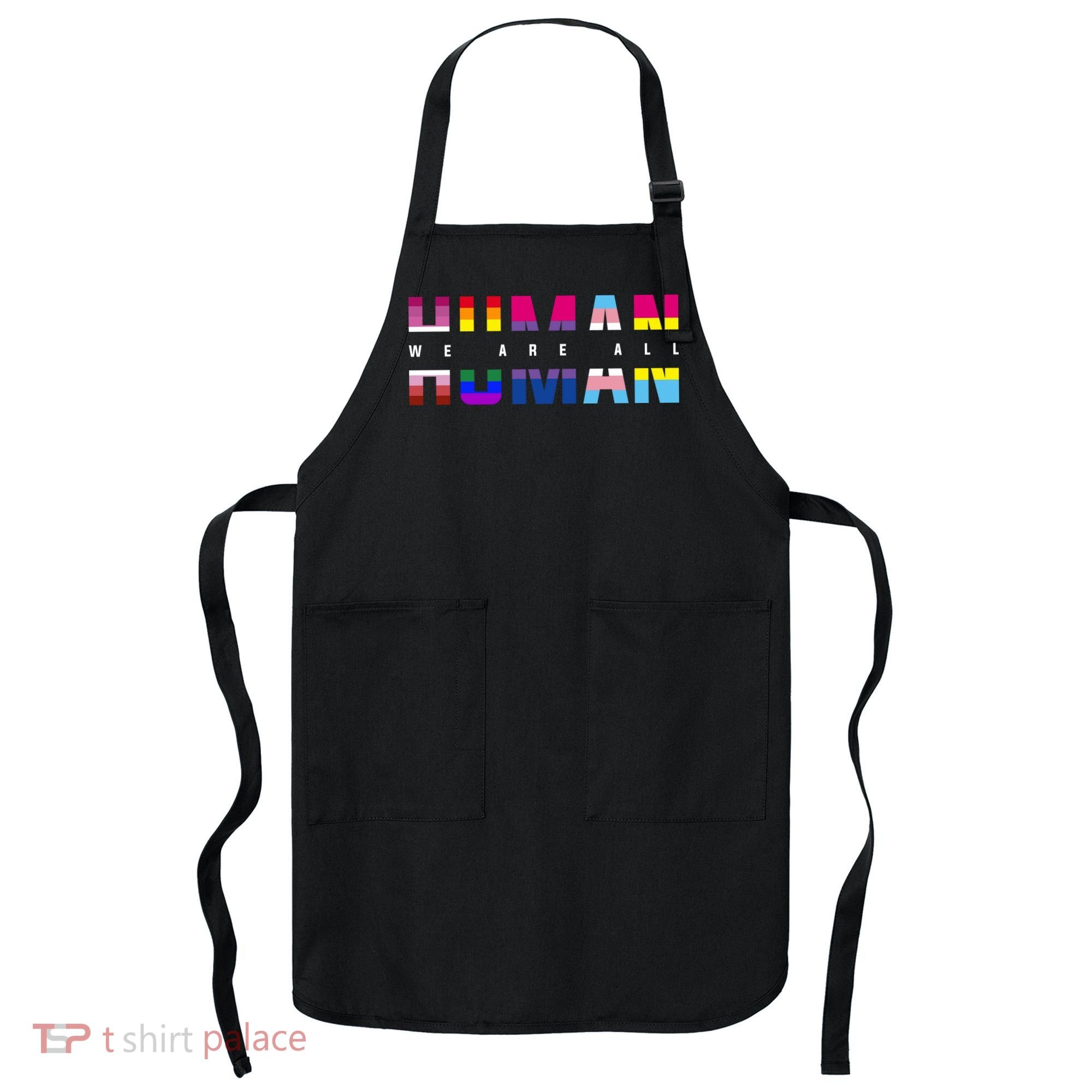 We Are All Human LGBT Pride Apron