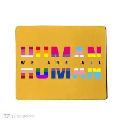 We Are All Human LGBT Pride Mousepad