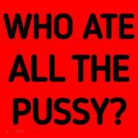 Who Ate All The Pussy Funny Sarcastic Quote Santa Hat thumb 1