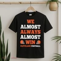 We Almost Always Almost Win Shirt Cleveland Football T-Shirt thumb 2