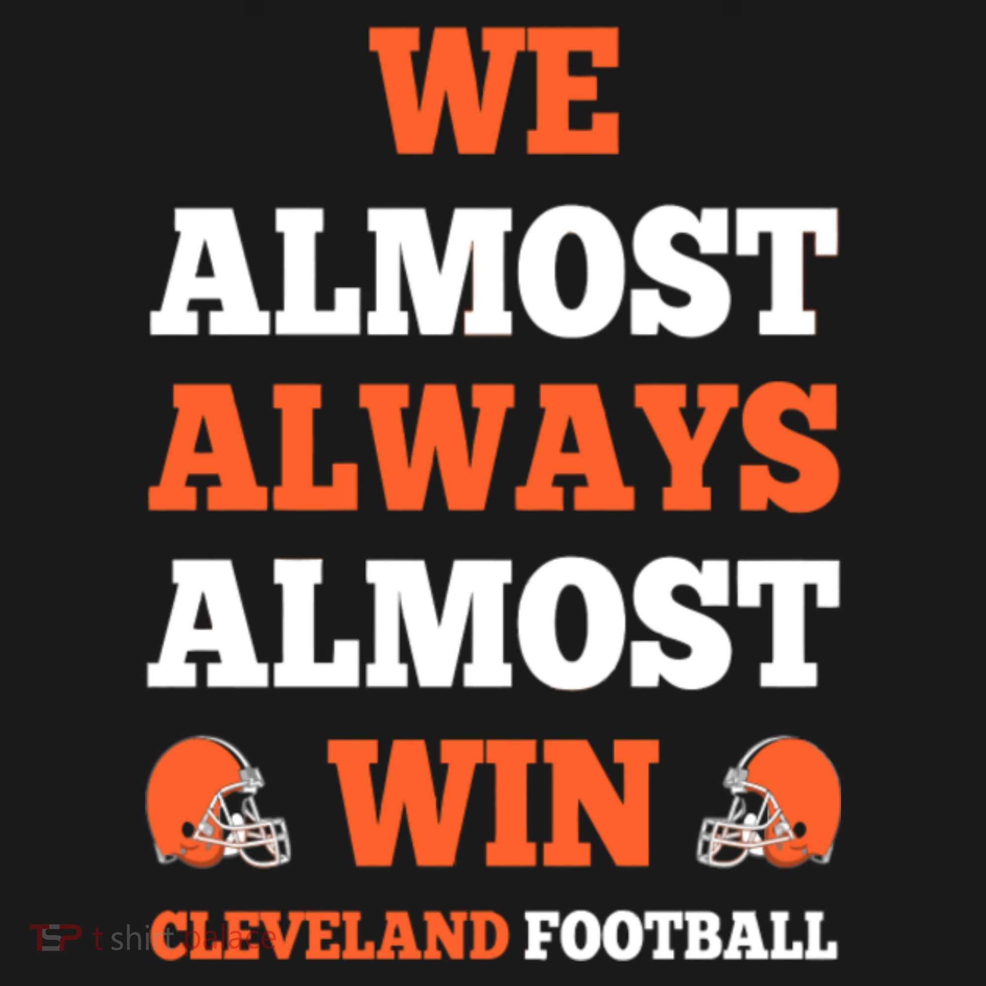 We Almost Always Almost Win Shirt Cleveland Football Mousepad