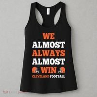 We Almost Always Almost Win Shirt Cleveland Football Women's Tank Top thumb 3
