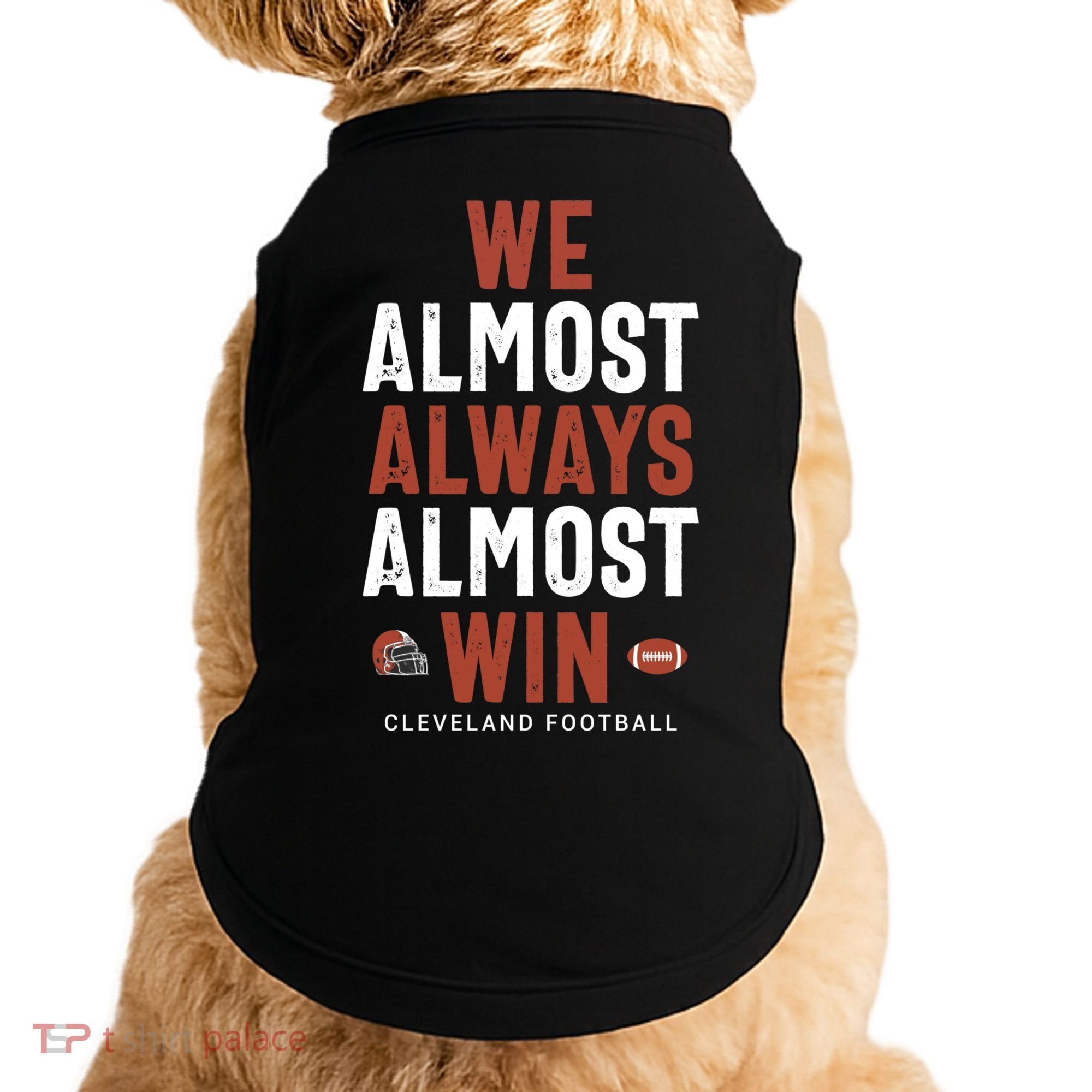 We Almost Always Almost Win Cleveland Football Funny Gift Doggie Tank