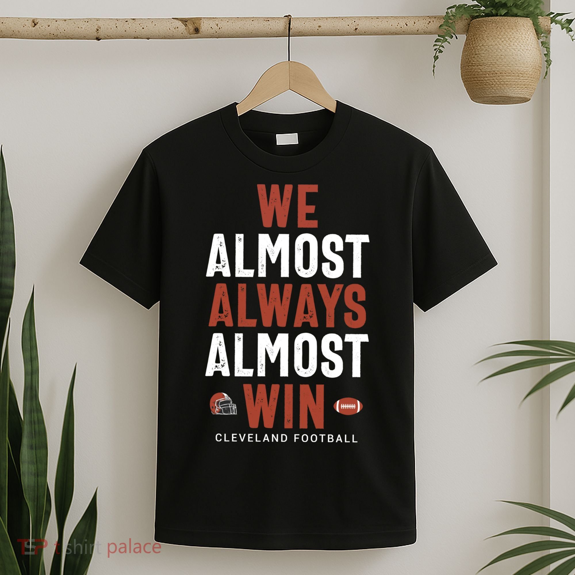 We Almost Always Almost Win Cleveland Football Funny Gift T-Shirt