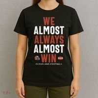We Almost Always Almost Win Cleveland Football Funny Gift T-Shirt thumb 4