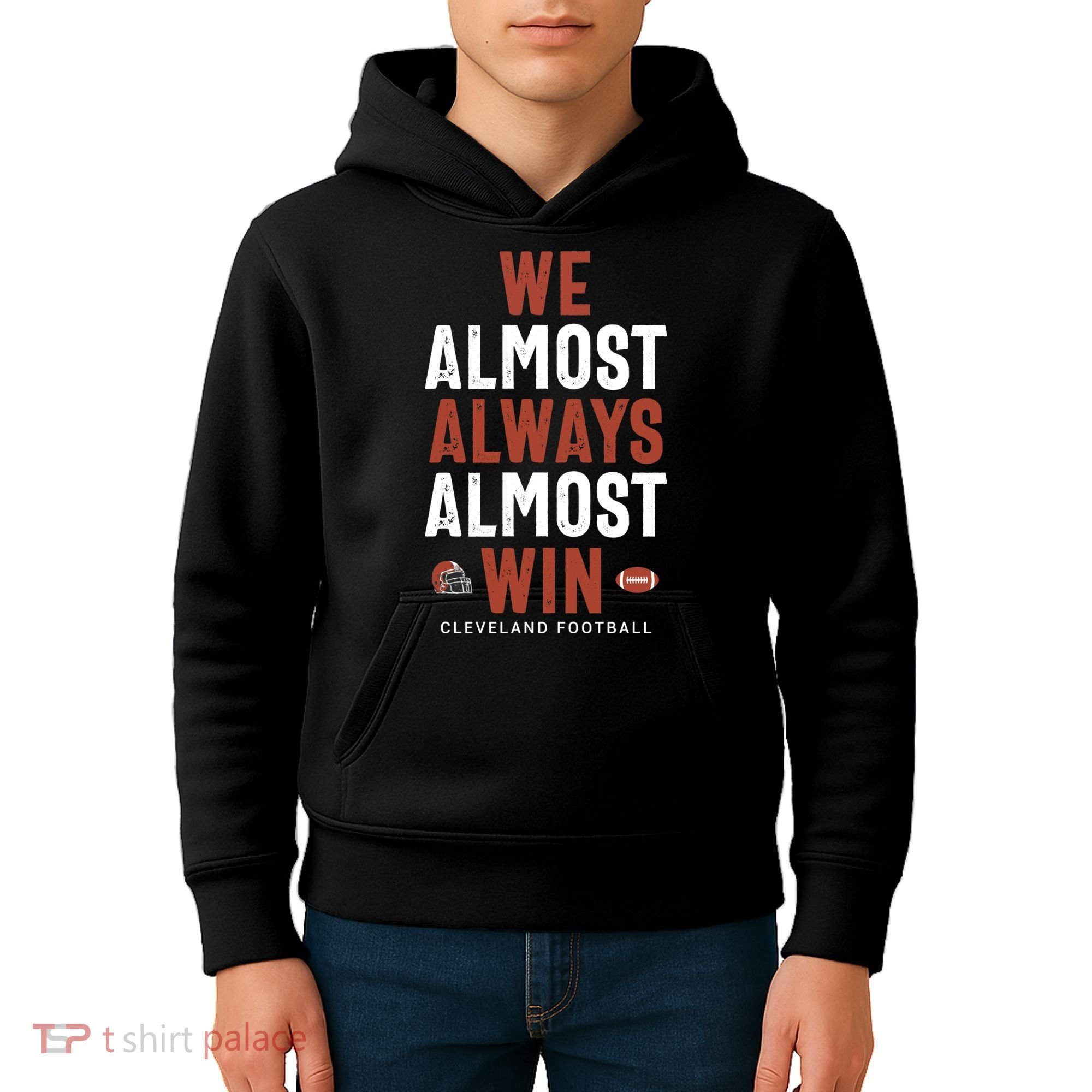 We Almost Always Almost Win Cleveland Football Funny Gift Kids Hoodie