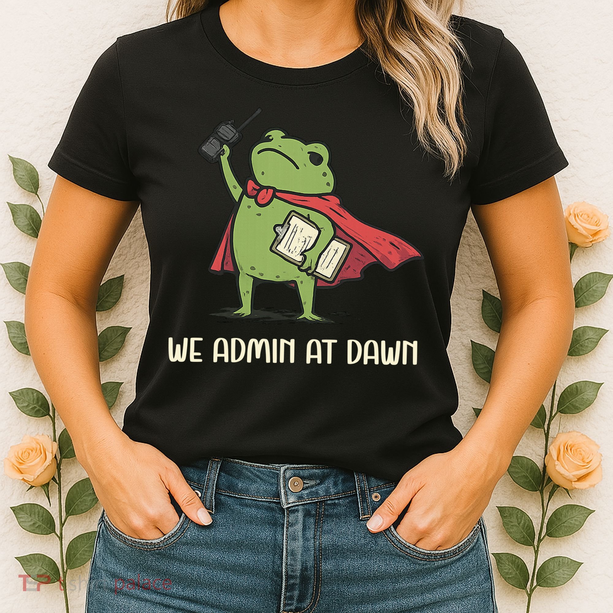 We Admin At Dawn Assistant Principal Frog Women's T-Shirt