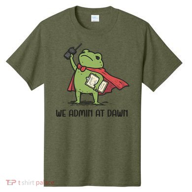 We Admin At Dawn Assistant Principal Frog T-Shirt
