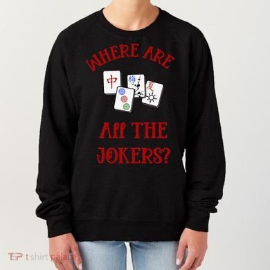 Where Are All The Jokers Funny Mahjong Women's Sweatshirt