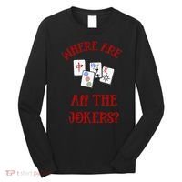 Where Are All The Jokers Funny Mahjong Long Sleeve Shirt thumb 0