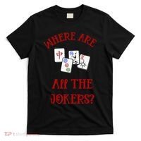 Where Are All The Jokers Funny Mahjong T-Shirt thumb 0