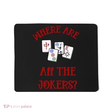 Where Are All The Jokers Funny Mahjong Mousepad