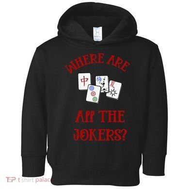 Where Are All The Jokers Funny Mahjong Toddler Hoodie