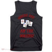 Where Are All The Jokers Funny Mahjong Tank Top thumb 0