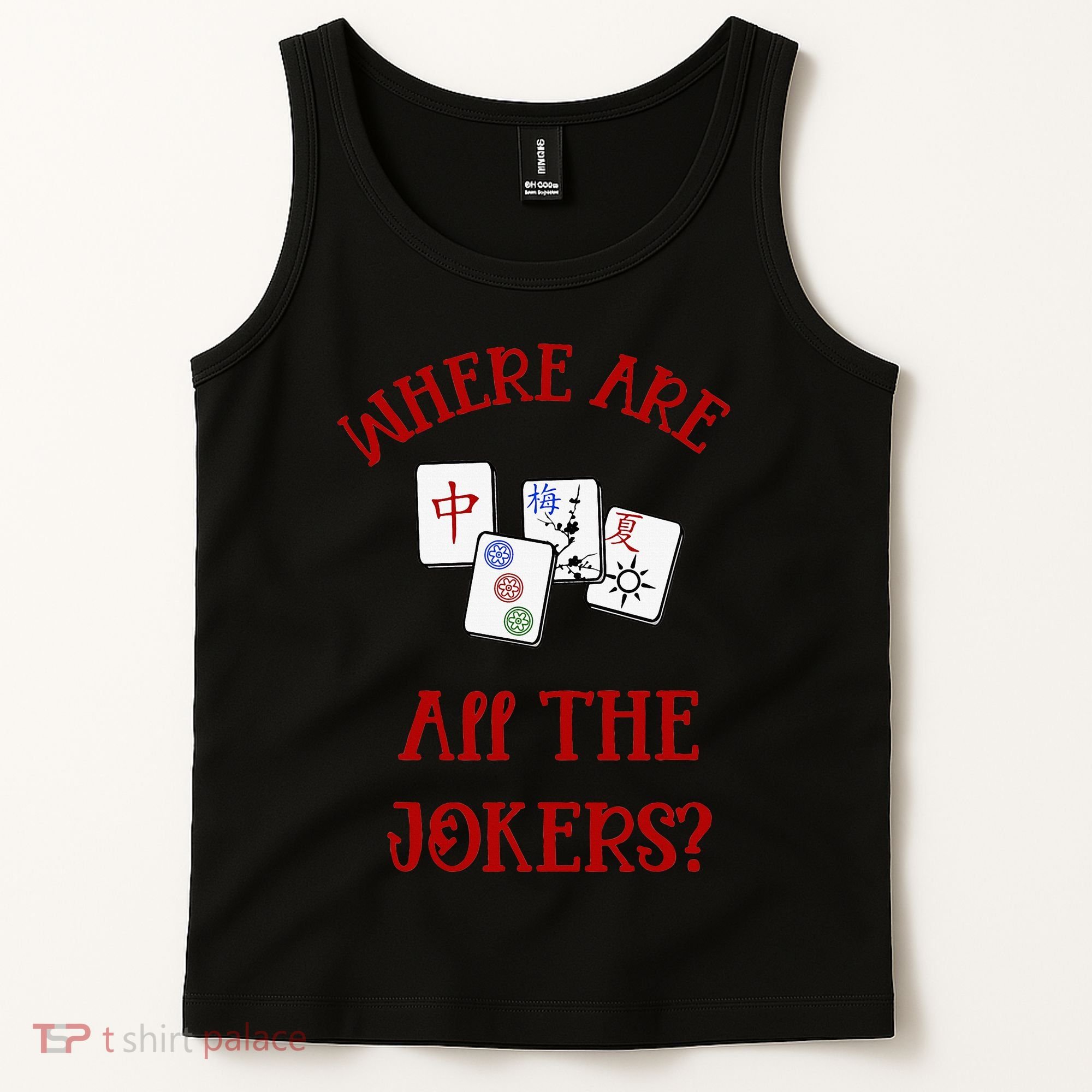 Where Are All The Jokers Funny Mahjong Tank Top