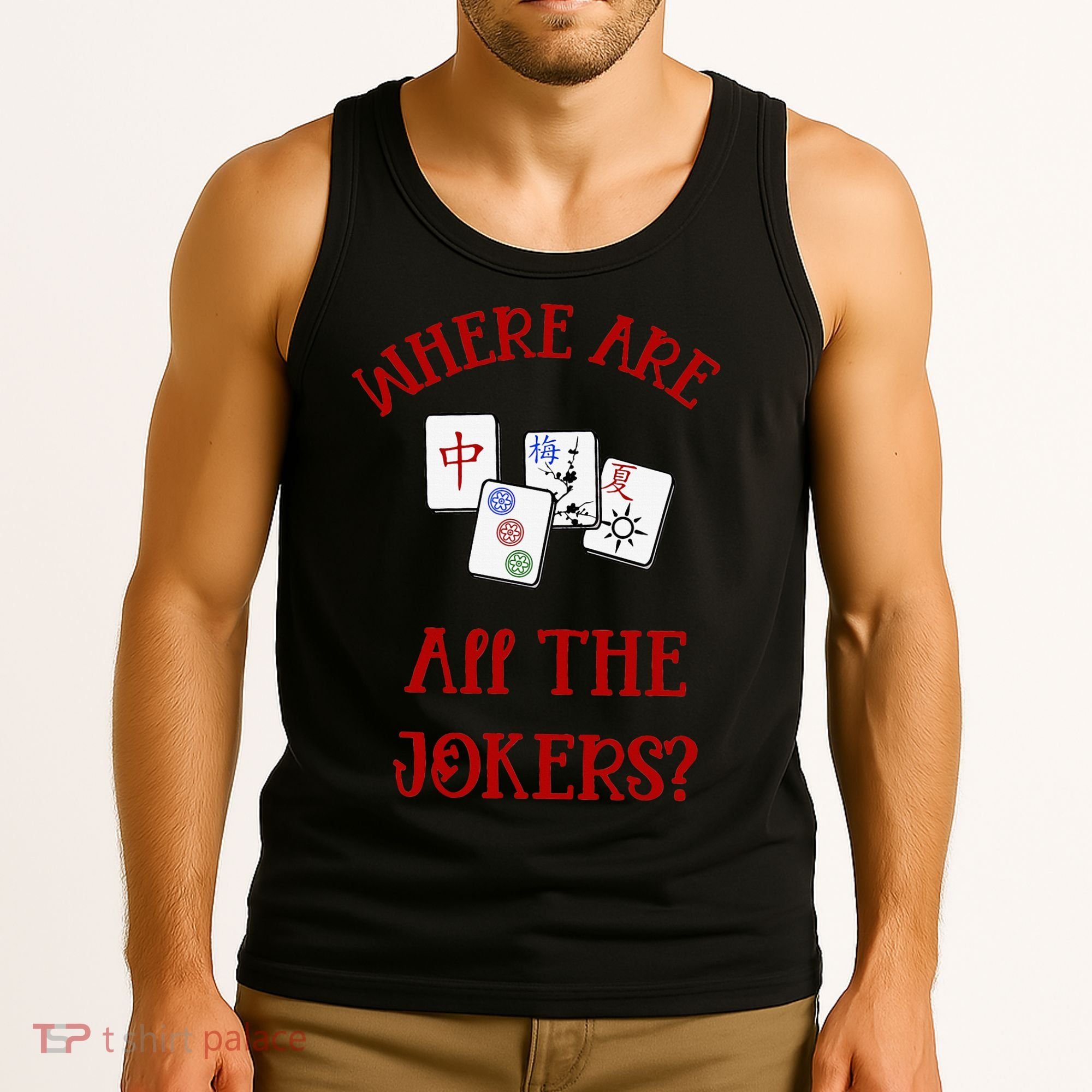 Where Are All The Jokers Funny Mahjong Tank Top