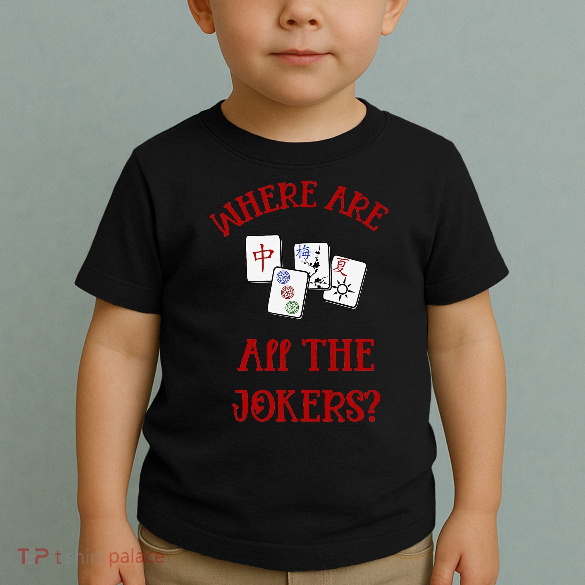 Where Are All The Jokers Funny Mahjong Toddler T-Shirt