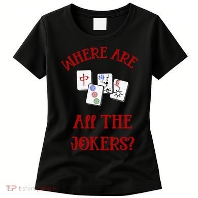 Where Are All The Jokers Funny Mahjong Women's T-Shirt