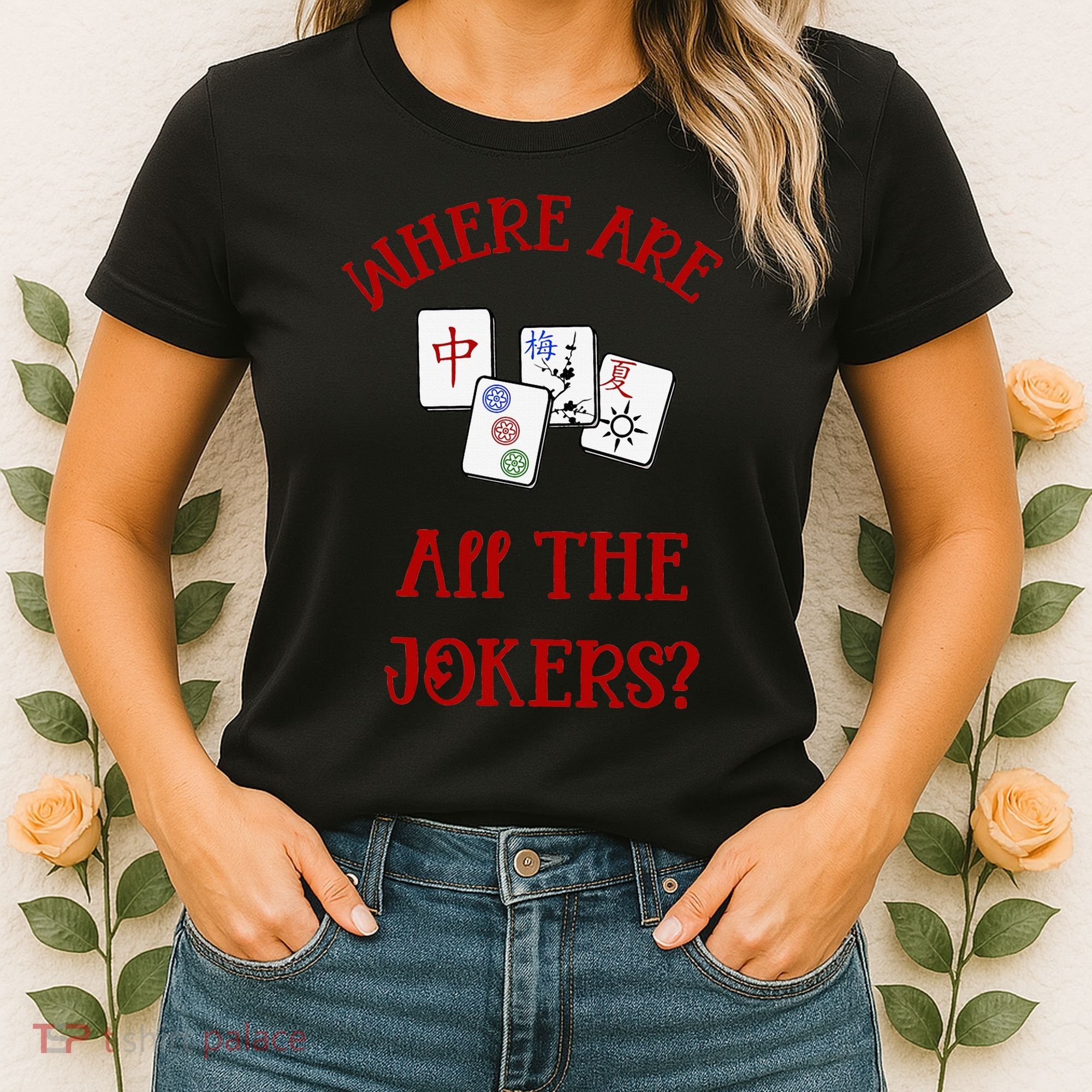 Where Are All The Jokers Funny Mahjong Women's T-Shirt