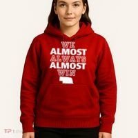 We Almost Always Almost Win Nebraska Map Funny Hoodie thumb 5