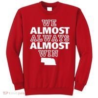 We Almost Always Almost Win Nebraska Map Funny Sweatshirt thumb 0