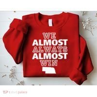 We Almost Always Almost Win Nebraska Map Funny Sweatshirt thumb 2