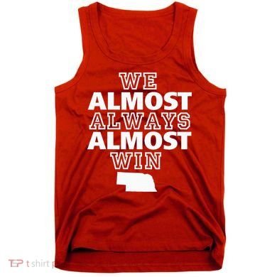 We Almost Always Almost Win Nebraska Map Funny Tank Top