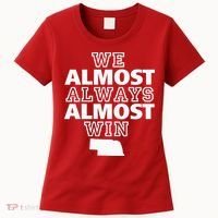 We Almost Always Almost Win Nebraska Map Funny Women's T-Shirt thumb 0