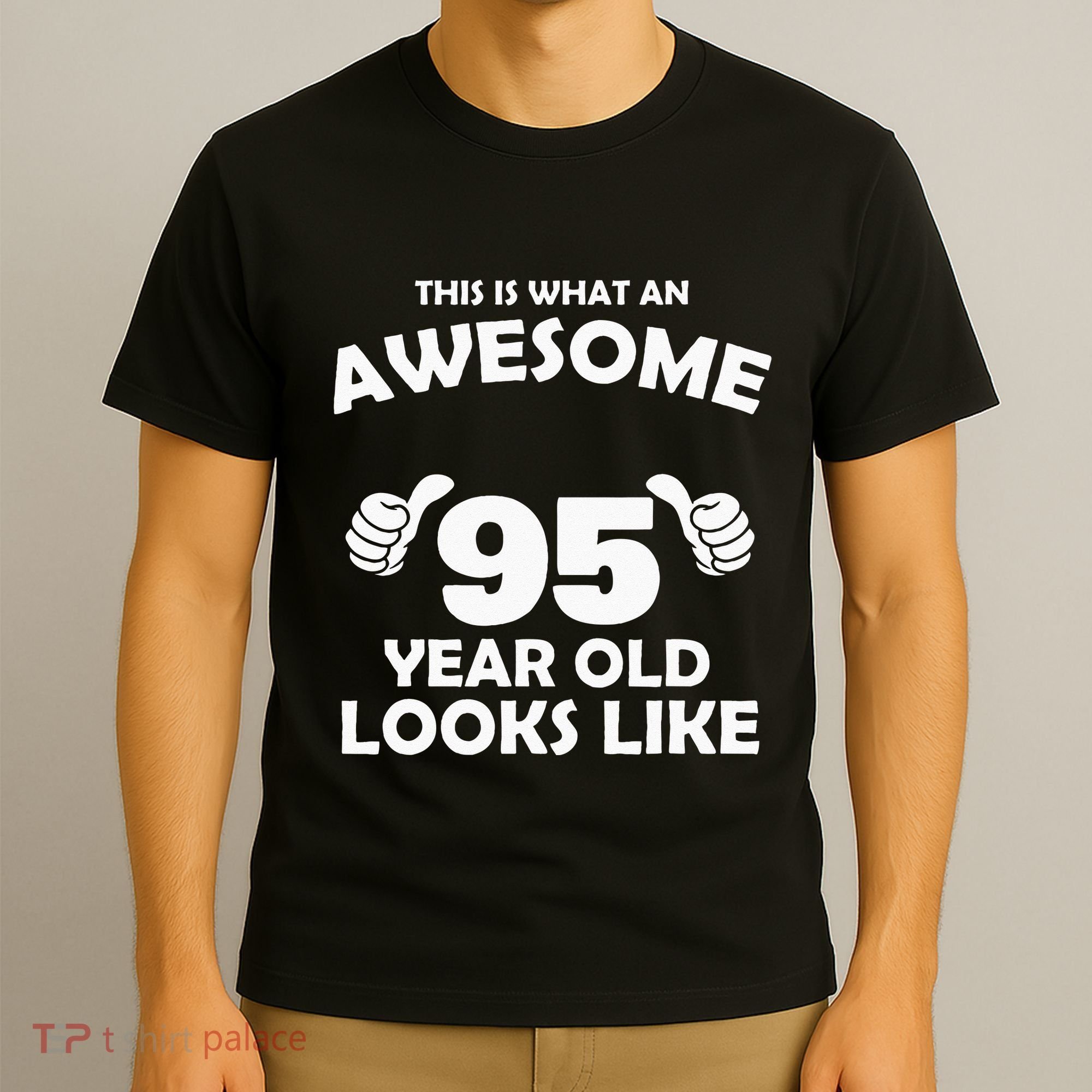 What An Awesome 95 Year Old Looks Like Birthday Bday T-Shirt