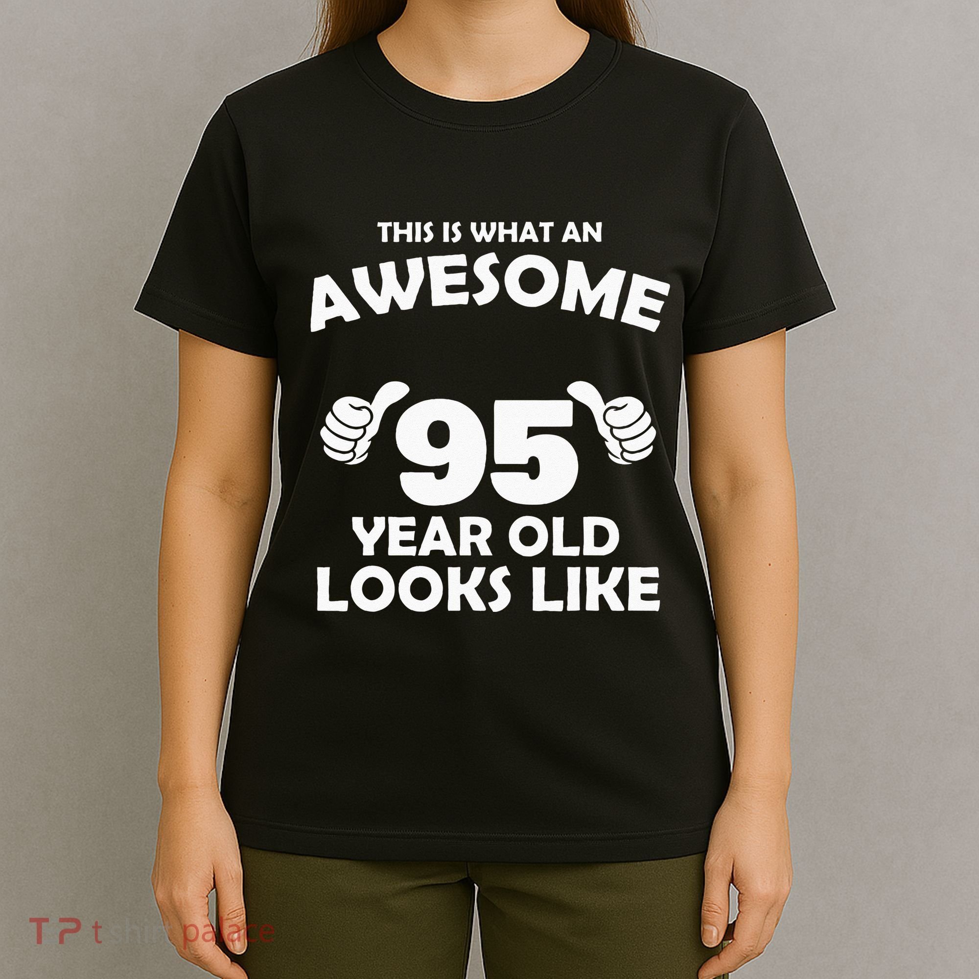 What An Awesome 95 Year Old Looks Like Birthday Bday T-Shirt