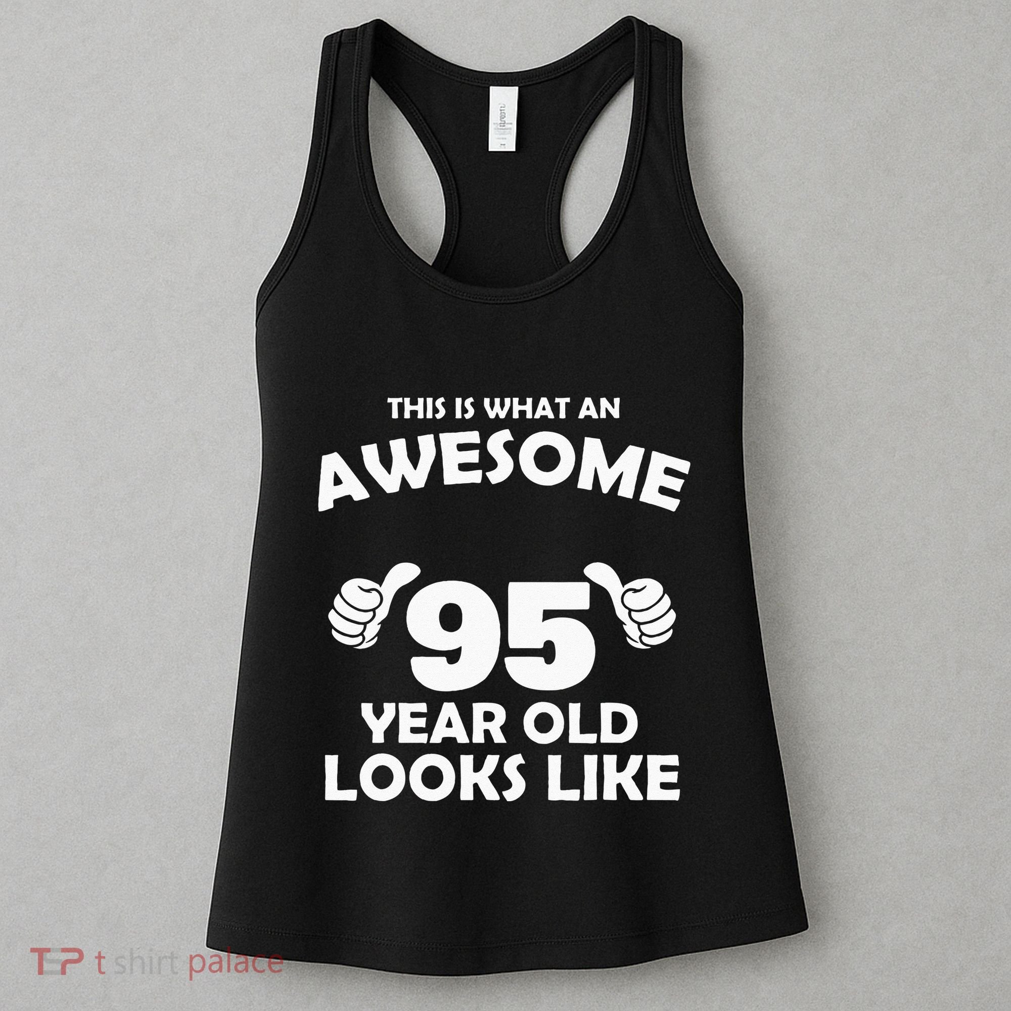 What An Awesome 95 Year Old Looks Like Birthday Bday Women's Tank Top