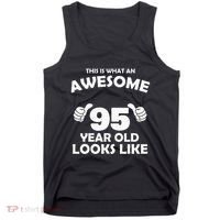 What An Awesome 95 Year Old Looks Like Birthday Bday Tank Top thumb 0