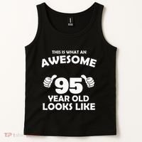 What An Awesome 95 Year Old Looks Like Birthday Bday Tank Top thumb 2