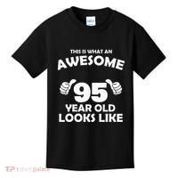 What An Awesome 95 Year Old Looks Like Birthday Bday Kids T-Shirt thumb 0