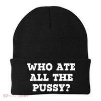 Who Ate All The Pussy Funny Beanie thumb 0